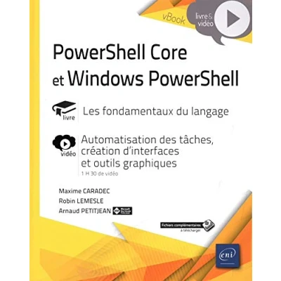 Image de PowerShell Core et Windows Les fondamentaux du langage Complément vidéo : Automatisation des tâches, création d&#039;interfaces outils graphiques