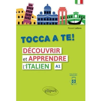 Image de Tocca a te! Découvrir et apprendre l&#039;italien (A1) (avec fichiers audio)