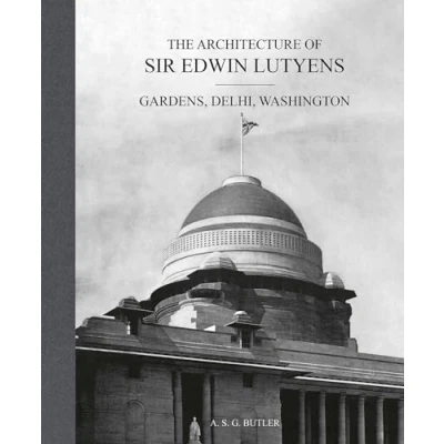 Image de The Architecture of Sir Edwin Lutyens Vol. 2 : Gardens, Delhi, Washington /anglais