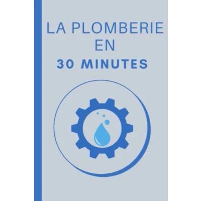 Image de la Plomberie en 30 Minutes: Les Bases de minutes