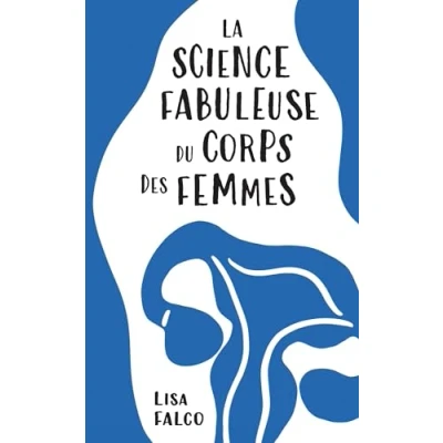 Image de La Science fabuleuse du corps des femmes