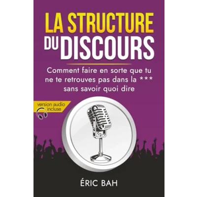 Image de la Structure du Discours: Manuel d’éloquence et de rhétorique pour prise parole en public Exercices pratiques d’art orat... Livre d’occasion
