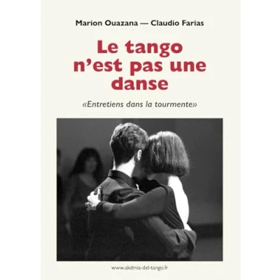 Image de Le tango n’est pas une danse: «Entretiens dans la tourmente»