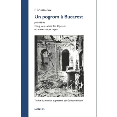 Image de Un pogrom à Bucarest : Précédé de &quot;Cinq jours chez les lépreux et autres reportages&quot;