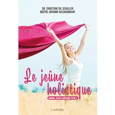 Image de Le jeûne holistique: Manuel d&#039;auto guérison totale Livre d’occasion Correct