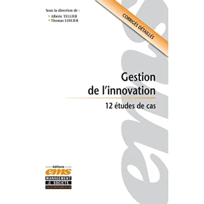 Image de Gestion de l&#039;innovation: 12 études cas. Corrigés détaillés.
