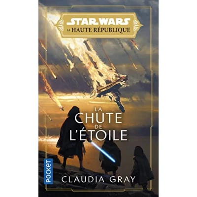Image de Star Wars: La Haute République: Lumière des Jedi Tome 3: Chute de l&#039;étoile (3) Livre d’occasion Correct