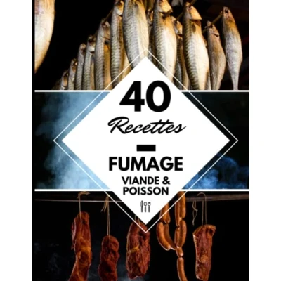 Image de 40 Recettes fumoir viande et poisson: Un livre de recette à froid chaud