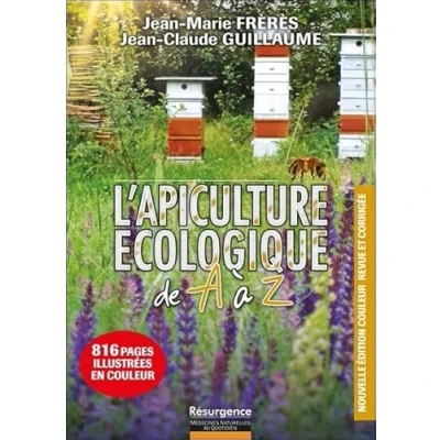 Image de L&#039;apiculture écologique de A à Z 816 pages illustrées en couleur (Broché)