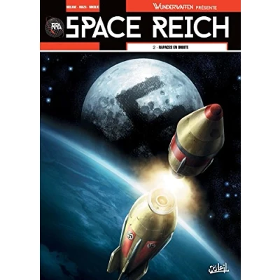 Image de Wunderwaffen présente Space Reich T02: Rapaces en orbite Livre d’occasion Bon