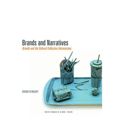 Image de Brands and narratives the cultural Collective unconscious Livre d’occasion Bon