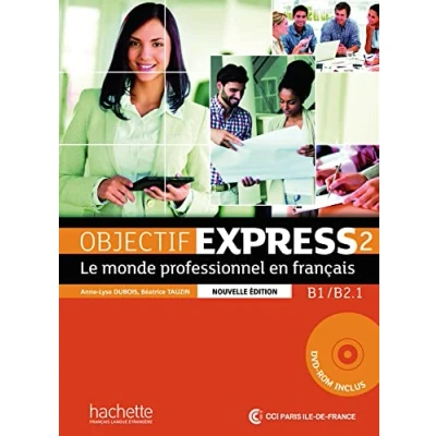 Image de Objectif Express 2 Nouvelle édition. Livre de l&#039;élève + DVD ROM Karte mit Code Beiheft Lösungen: Le monde professionnel en français