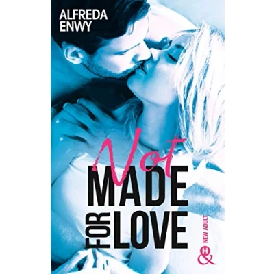 Image de Not made for love: La nouvelle romance New Adult par l&#039;autrice de &quot;Love Forever&quot; Livre d’occasion Correct