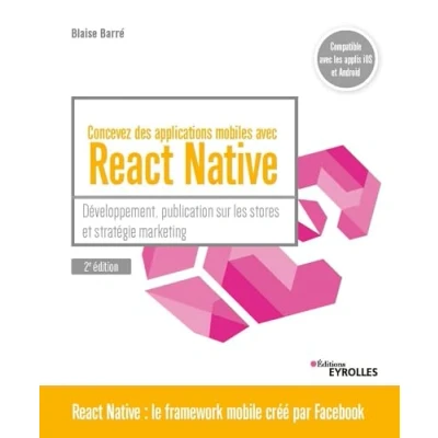 Image de Concevez des applications mobiles avec React Native: Développement, publication sur les stores et stratégie marketing