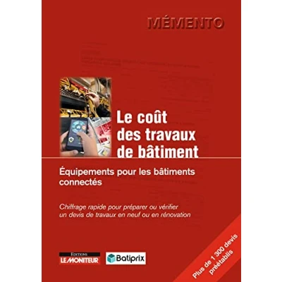 Image de Le coût des travaux de bâtiment. Equipements pour les bâtiments connectés: Chiffrage rapide préparer ou vérifier un devis en neuf rénovation