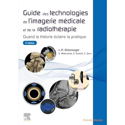 Image de Guide des technologies de l&#039;imagerie médicale et la radiothérapie Quand théorie éclaire pratique (Broché)