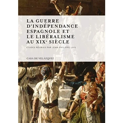 Image de Guerre d&#039;independance espagnole et le liberalisme au XIXe siècle