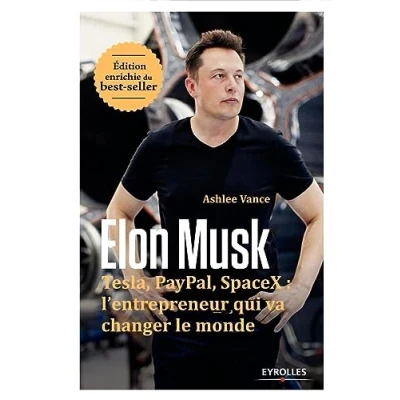 Image de Elon Musk: Tesla, Paypal, SpaceX : l&#039;entrepreneur qui va changer le monde / Edition enrichie Livre d’occasion Correct