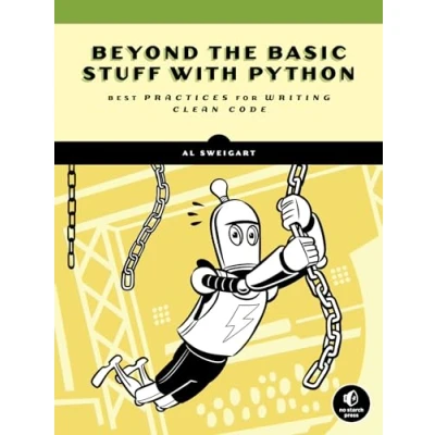 Image de Beyond the Basic Stuff with Python: Best Practices for Writing Clean Code