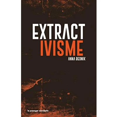 Image de Extractivisme Exploitation Industrielle de la Nature : Logiques, Conséquences, Resistances Livre d’occasion Correct