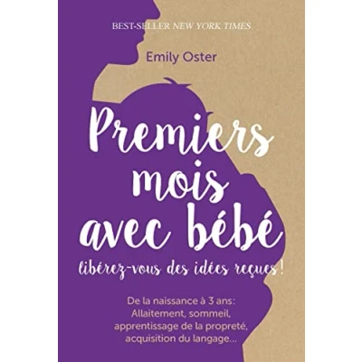 Image de Premiers mois avec bébé: Libérez vous des idées reçues ! Livre d’occasion Correct