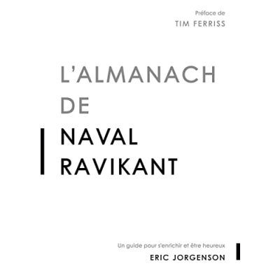 Image de L&#039;almanach de Naval Ravikant: Un guide pour s&#039;enrichir et être heureux