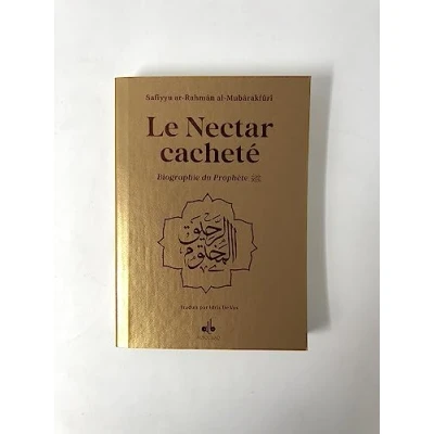 Image de Nectar Cacheté (Le) OR , Ar Rahîq al Makhtoum, Biographie du Prophète Muhammad (bsl)