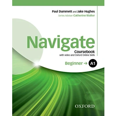Image de Navigate: A1 Beginner. Coursebook with DVD and Oxford Online Skills Program