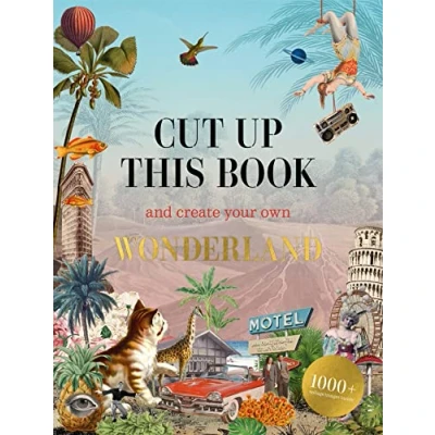 Image de Cut Up This Book and Create Your Own Wonderland