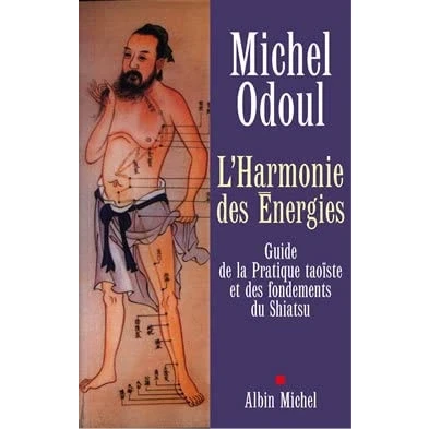 Image de L&#039;harmonie des énergies Guide de la pratique taoiste Préface Bernard Alexandre