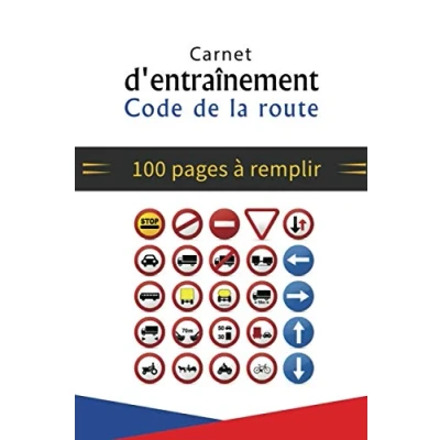 Image de Carnet d&#039;entraînement code de la route, 100 pages à remplir: examen route test livre moto voiture