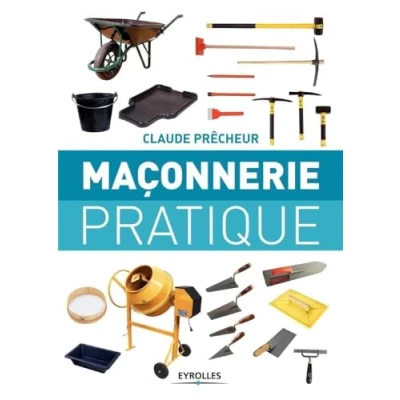 Image de Maçonnerie pratique: Bases, méthode et projets à réaliser soi même Livre d’occasion Correct
