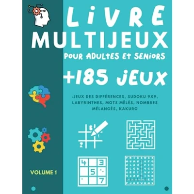 Image de Livre Multijeux pour adultes et séniors: Cahier d&#039;activité avec plus de 185 jeux logique mémoire Mots mêlés Sudoku Labyrinthes Différences Kakuro Nombres mélangés