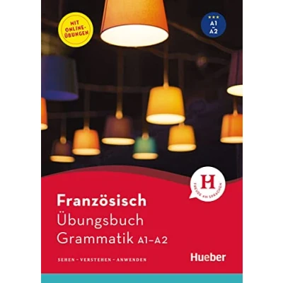 Image de Französisch Übungsbuch Grammatik A1 A2: Sehen Verstehen Anwenden / Buch