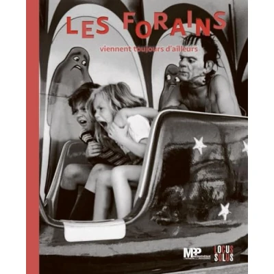 Image de les forains viennent toujours d ailleurs. Cirques et fêtes foraines dans collections de la MPP: MPP