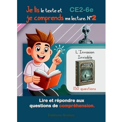 Image de je lis le texte et comprends ma lecture N2 Lire répondre aux questions de compréhension. DYS: 150 CE2 CM1 CM2 6e FLE ... Invisible outils ressources pédagogiques