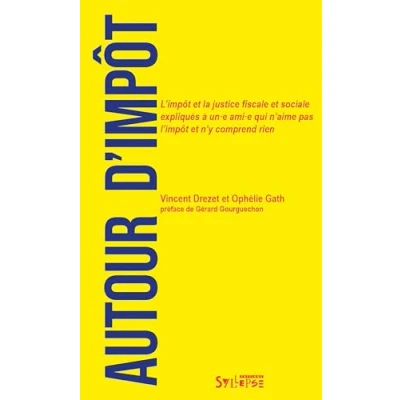 Image de Autour d&#039;impôt: l&#039;impôt et la justice fiscale sociale expliqués à un·e ami·e qui n&#039;aime pas n&#039;y comprend rien
