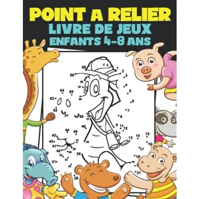 Image de Point à Relier Livre de Jeux Enfants 4 8 Ans: D’activités Relie Les Points Pour Petits Ans. Par 6 et Apprendre Compter Jusqu’à 100.