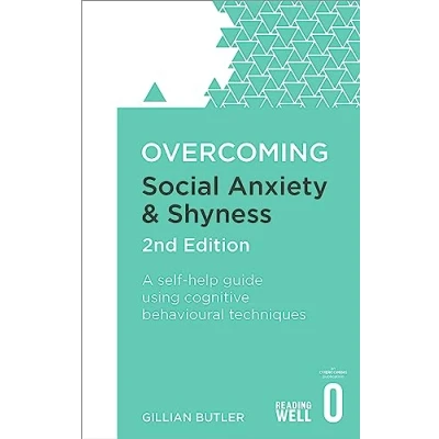 Image de Overcoming Social Anxiety and Shyness, 2nd Edition: A self help guide using cognitive behavioural techniques