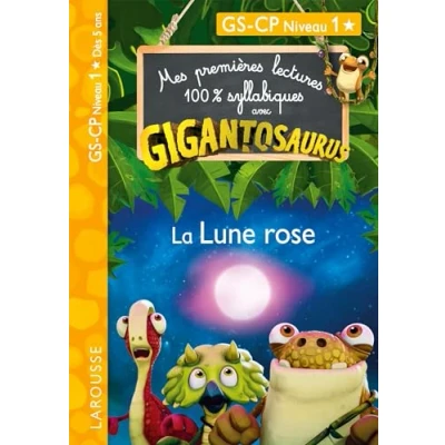 Image de Mes premières lectures 100% syllabiques avec Gigantosaurus Niveau 1 : La Lune rose
