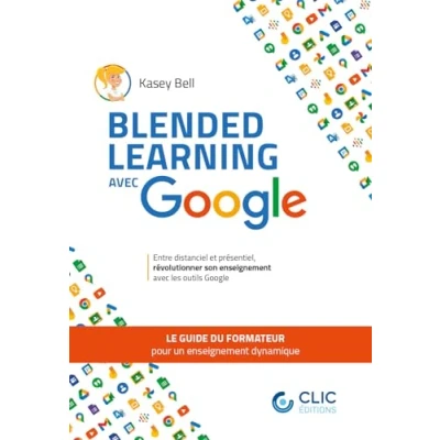 Image de Blended learning avec google: Le guide du formateur pour un enseignement dynamique