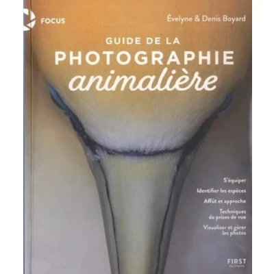 Image de Guide de photographie animalière : choix l&#039;équipement et son entretien, méthode d&#039;afflût d&#039;approche, techniques prises vue, post traitement gestions des photos
