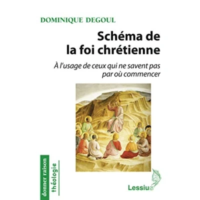 Image de Schéma de la foi chrétienne A l&#039;usage ceux qui ne savent pas par où commencer Livre d’occasion Correct