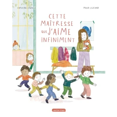 Image de Casterminouche Cette maîtresse que j&#039;aime infiniment Grand format (Jeunesse)