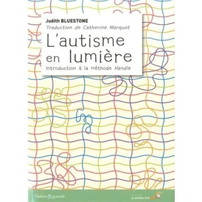 Image de L&#039;autisme en lumière: Introduction a la methode Handle Livre d’occasion Correct