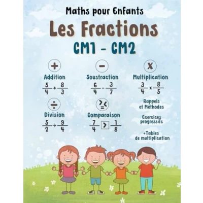 Image de Maths pour Enfants : Cahier de Fractions CM1 CM2: Rappels, Méthodes et Exercices Progressifs Corrigés une Maîtrise Complète