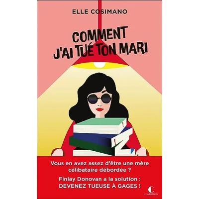 Image de Comment j’ai tué ton mari: Finlay Donovan est mortelle : tome 1 Livre d’occasion Très bon