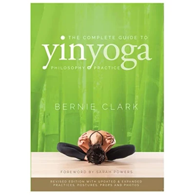 Image de The Complete Guide to Yin Yoga: Philosophy + Practice