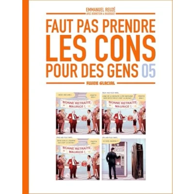 Image de Faut pas prendre les cons pour des gens tome 05 (BD)