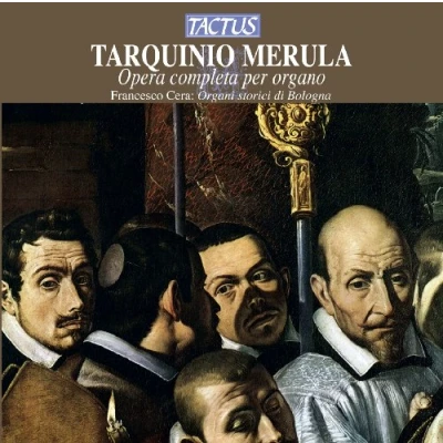 Image de Tarquinio Merula : oeuvres d&#039;orgue